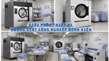 Giải Pháp Thiết Bị Xưởng Giặt Công Nghiệp Bệnh Viện: Tiêu Chuẩn Vàng Trong Kiểm Soát Nhiễm Khuẩn